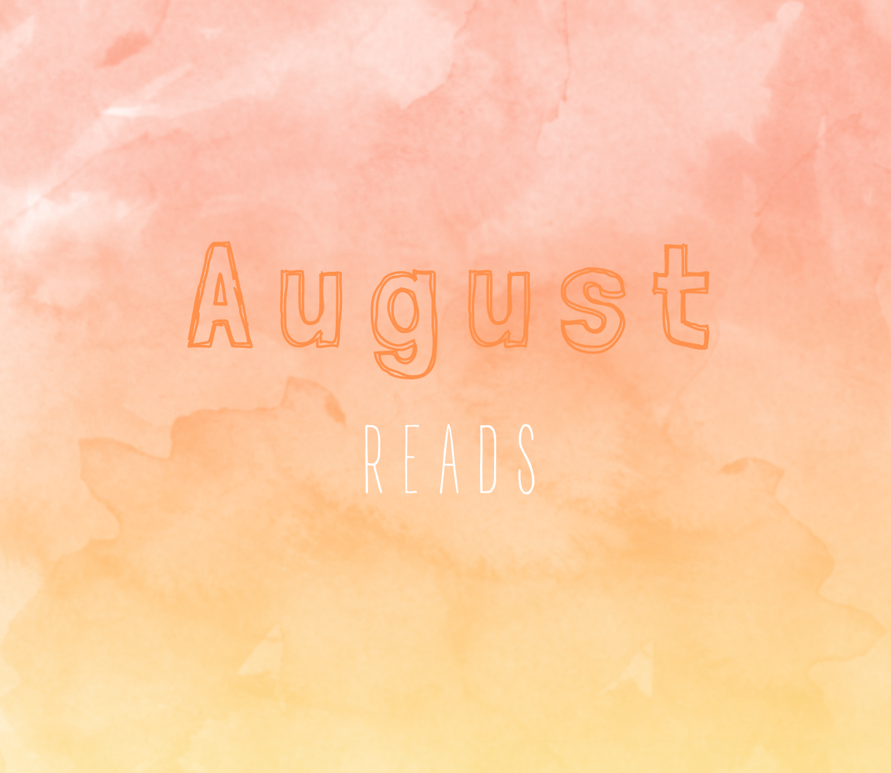 August Reads